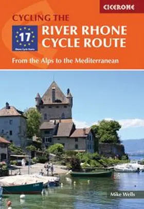 Wells |  The River Rhone Cycle Route | Buch |  Sack Fachmedien