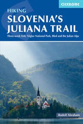 Abraham |  Hiking Slovenia's Juliana Trail | Buch |  Sack Fachmedien