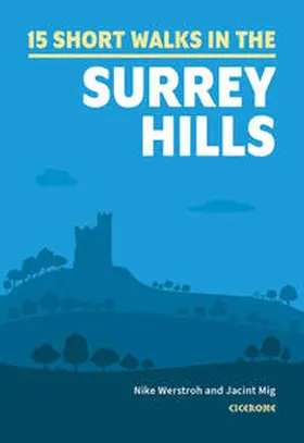 Mig / Werstroh |  15 Short Walks in the Surrey Hills | Buch |  Sack Fachmedien