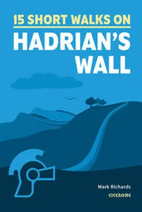 Richards |  15 Short Walks Hadrian's Wall | Buch |  Sack Fachmedien