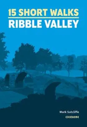 Sutcliffe |  15 Short Walks in the Ribble Valley | Buch |  Sack Fachmedien