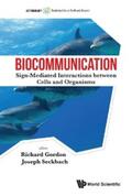 Gordon / Seckbach |  BIOCOMMUNICATION: SIGN-MEDIAT INTERACT BETWEEN CELL & ORGAN | eBook | Sack Fachmedien