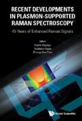 Kneipp / Ozaki / Tian |  RECENT DEVELOPMENTS IN PLASMON-SUPPORTED RAMAN SPECTROSCOPY | eBook | Sack Fachmedien