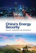 Ren |  CHINA'S ENERGY SECURITY: ANALYSIS, ASSESSMENT & IMPROVEMENT | eBook | Sack Fachmedien