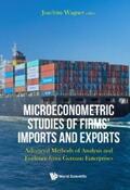 Wagner |  MICROECONOMETRIC STUDIES OF FIRMS' IMPORTS AND EXPORTS | eBook | Sack Fachmedien