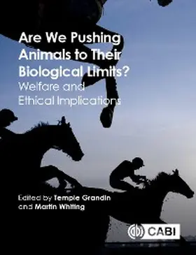 Grandin / Whiting |  Are We Pushing Animals to Their Biological Limits? | eBook | Sack Fachmedien
