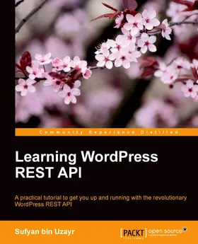 Uzayr |  Learning WordPress REST API | eBook | Sack Fachmedien