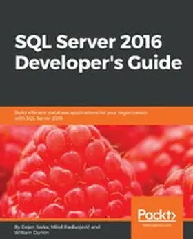 Radivojeviƒá / Sarka / Durkin |  SQL Server 2016 Developer's Guide | eBook | Sack Fachmedien