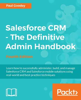 Goodey |  Salesforce CRM - The Definitive Admin Handbook - Fourth Edition | eBook | Sack Fachmedien