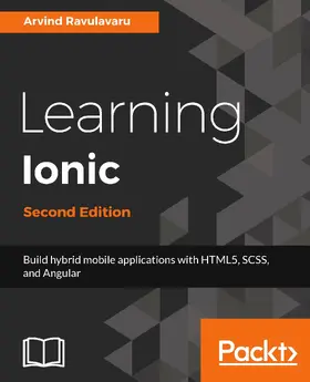 Ravulavaru |  Learning Ionic, Second Edition | eBook | Sack Fachmedien