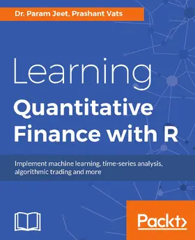 VATS / Jeet |  Learning Quantitative Finance with R | eBook | Sack Fachmedien
