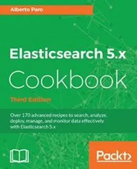 Paro |  Elasticsearch 5.x Cookbook - Third Edition | eBook | Sack Fachmedien