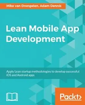Drongelen / Dennis / Garabedian |  Lean Mobile App Development | eBook | Sack Fachmedien