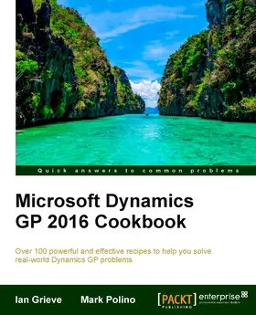 Grieve / Polino |  Microsoft Dynamics GP 2016 Cookbook | eBook | Sack Fachmedien