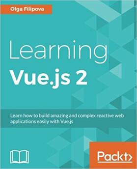 Filipova |  Learning Vue.js 2 | Buch |  Sack Fachmedien