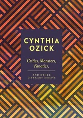 Ozick |  Critics, Monsters, Fanatics and Other Literary Essays | eBook | Sack Fachmedien