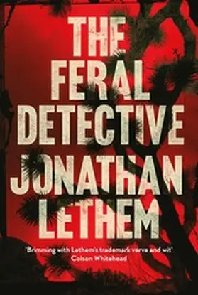 Lethem |  The Feral Detective | eBook | Sack Fachmedien
