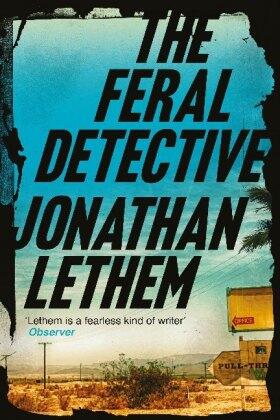 Lethem |  Feral Detective | Buch |  Sack Fachmedien