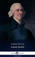 Smith |  Delphi Complete Works of Adam Smith (Illustrated) | eBook | Sack Fachmedien