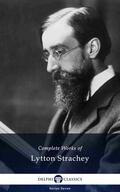 Strachey |  Delphi Complete Works of Lytton Strachey (Illustrated) | eBook | Sack Fachmedien