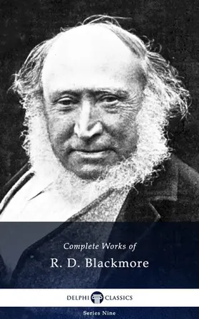 Blackmore |  Delphi Complete Works of R. D. Blackmore (Illustrated) | eBook | Sack Fachmedien