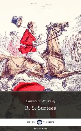 Surtees |  Delphi Complete Works of R. S. Surtees (Illustrated) | eBook | Sack Fachmedien