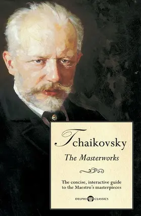 Russell |  Delphi Masterworks of Pyotr Ilyich Tchaikovsky (Illustrated) | eBook | Sack Fachmedien