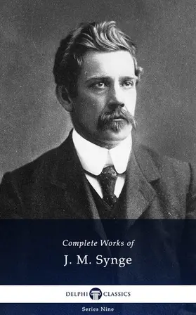 Synge |  Delphi Complete Works of J. M. Synge (Illustrated) | eBook | Sack Fachmedien