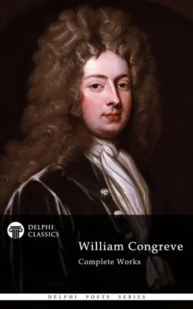 Congreve |  Delphi Complete Works of William Congreve (Illustrated) | eBook | Sack Fachmedien