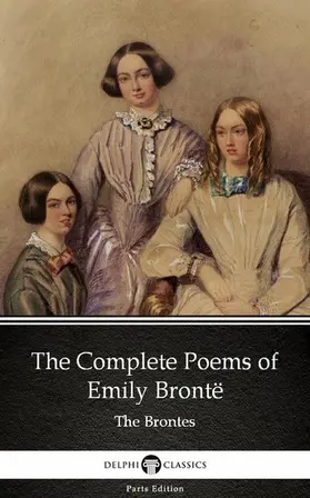  The Complete Poems of Emily Brontë (Illustrated) | eBook | Sack Fachmedien