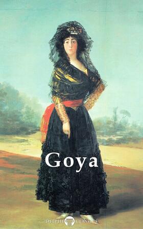 Goya / Russell | Delphi Complete Paintings of Francisco de Goya (Illustrated) | E-Book | sack.de