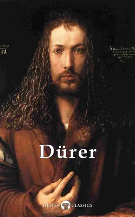 Dürer / Russell |  Delphi Complete Works of Albrecht Dürer (Illustrated) | eBook | Sack Fachmedien