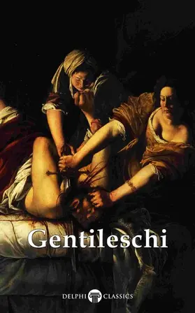Gentileschi / Russell |  Delphi Complete Works of Artemisia Gentileschi (Illustrated) | eBook | Sack Fachmedien