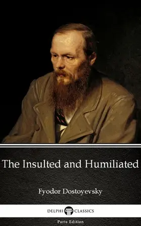  The Insulted and Humiliated by Fyodor Dostoyevsky | eBook | Sack Fachmedien
