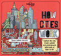 Feroze |  Lonely Planet Kids How Cities Work | Buch |  Sack Fachmedien