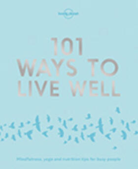 Planet / Joy / Zimmerman |  Lonely Planet 101 Ways to Live Well | Buch |  Sack Fachmedien