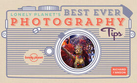 Planet / I'Anson |  Lonely Planet's Best Ever Photography Tips | Buch |  Sack Fachmedien