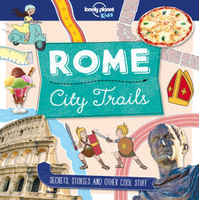 Butterfield |  Lonely Planet Kids City Trails - Rome | Buch |  Sack Fachmedien