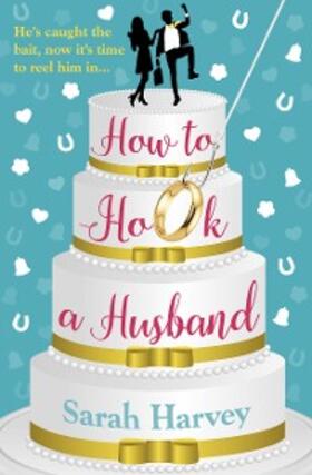 Harvey |  How to Hook a Husband | eBook | Sack Fachmedien