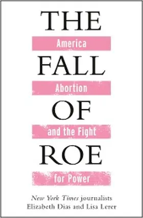 Lerer / Dias |  The Fall of Roe | eBook | Sack Fachmedien
