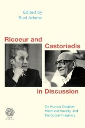Adams |  Ricoeur and Castoriadis in Discussion | eBook | Sack Fachmedien