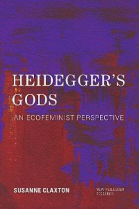 Claxton |  Heidegger's Gods | eBook | Sack Fachmedien