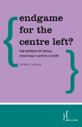 Diamond |  Endgame for the Centre Left? | eBook | Sack Fachmedien