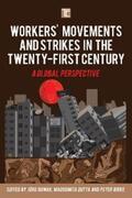 Nowak / Dutta / Birke |  Workers' Movements and Strikes in the Twenty-First Century | eBook | Sack Fachmedien