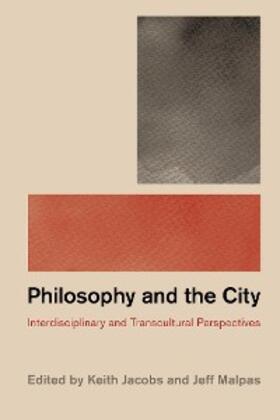 Jacobs / Malpas |  Philosophy and the City | eBook | Sack Fachmedien