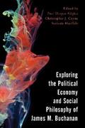 Aligica / Coyne / Haeffele |  Exploring the Political Economy and Social Philosophy of James M. Buchanan | eBook | Sack Fachmedien