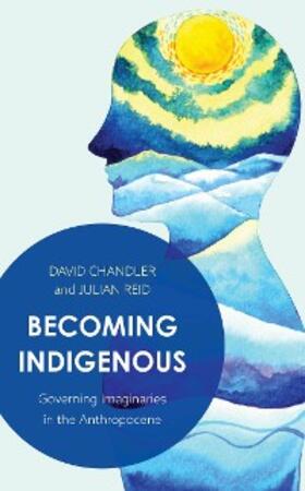 Chandler / Reid |  Becoming Indigenous | eBook | Sack Fachmedien