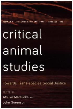 Matsuoka / Sorenson |  Critical Animal Studies | Buch |  Sack Fachmedien