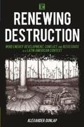 Dunlap |  Renewing Destruction | eBook | Sack Fachmedien
