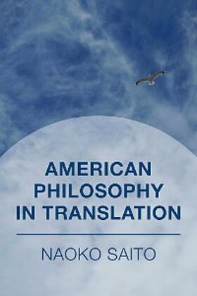 Saito |  American Philosophy in Translation | eBook | Sack Fachmedien